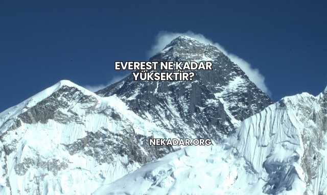 Everest Ne Kadar Yüksektir?