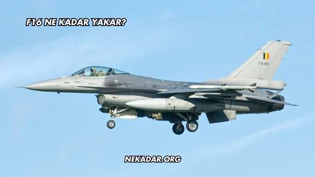 F16 Ne Kadar Yakar?