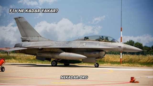 F16 Ne Kadar Yakar?