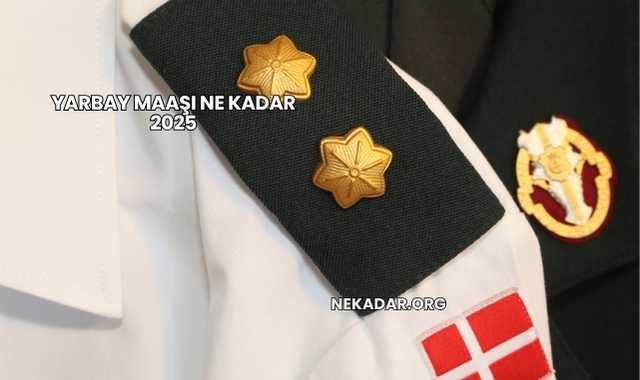 Yarbay Maaşı Ne Kadar 2025