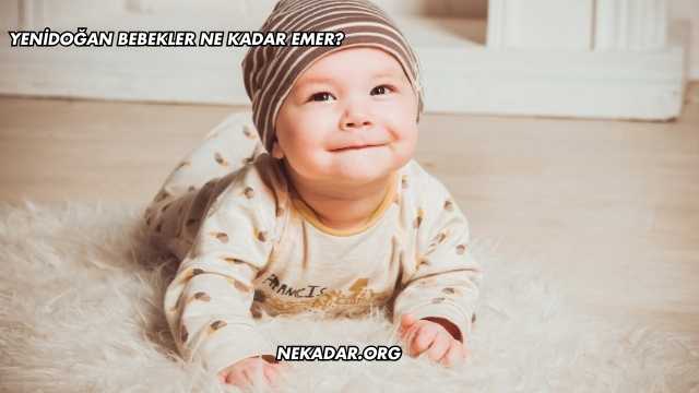 Yenidoğan Bebekler Ne Kadar Emer?