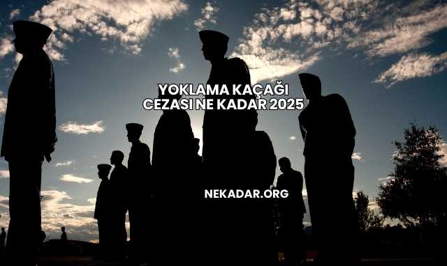 Yoklama Kaçağı Cezası Ne Kadar 2025