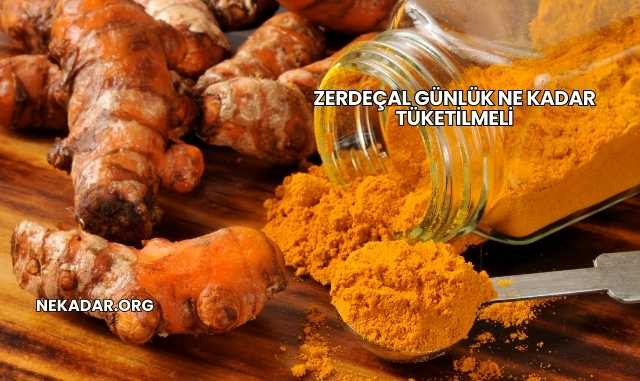 Zerdeçal Günlük Ne Kadar Tüketilmeli