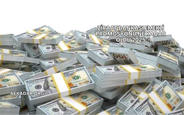 Ziraat Bankası Emekli Promosyonu Ne Kadar Oldu 2025