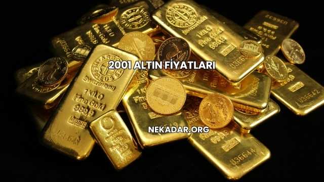 2001 Altın Fiyatları