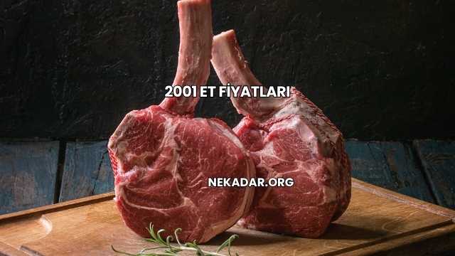 2001 Et Fiyatları