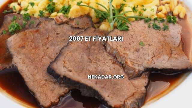 2007 Et Fiyatları