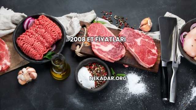2008 Et Fiyatları