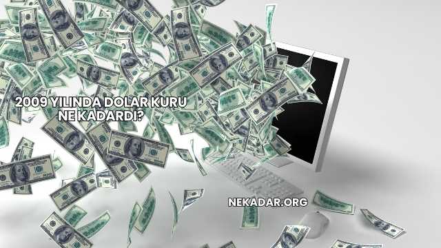2009 Yılında Dolar Kuru Ne Kadardı?
