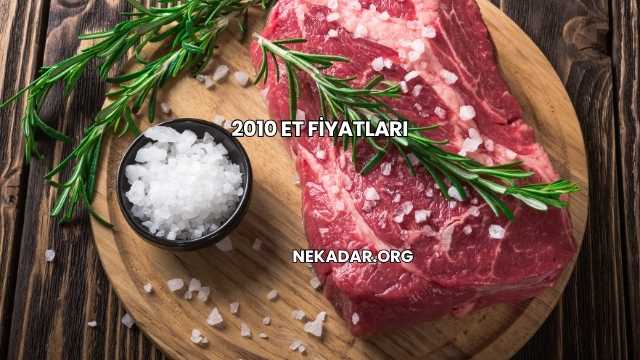 2010 Et Fiyatları