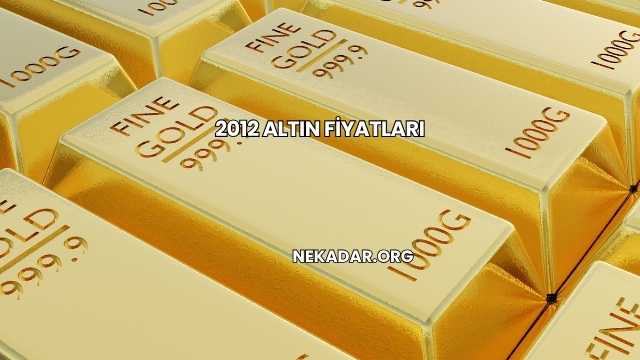 2012 Altın Fiyatları
