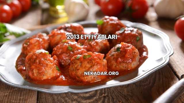 2013 Et Fiyatları