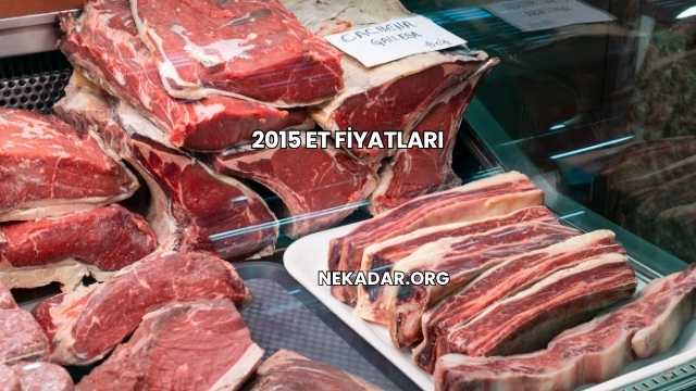 2015 Et Fiyatları