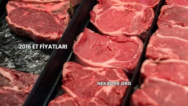 2016 Et Fiyatları