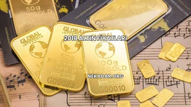 2018 Altın Fiyatları